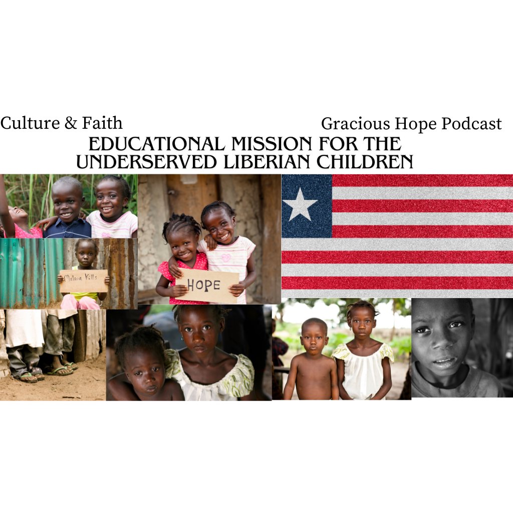 Educational Mission & Underserved Liberian Children (Podcast)