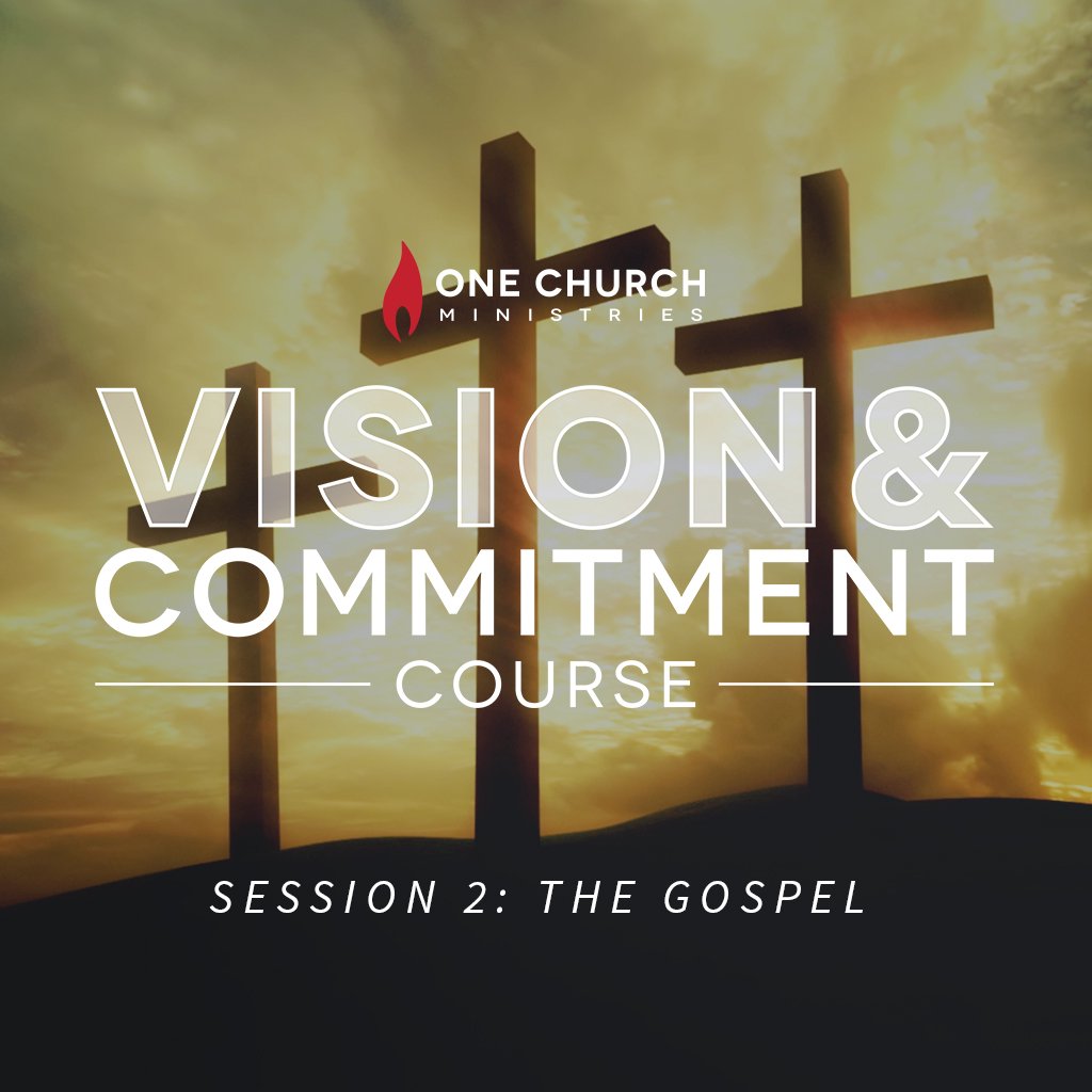 V&C Session 2: The Gospel