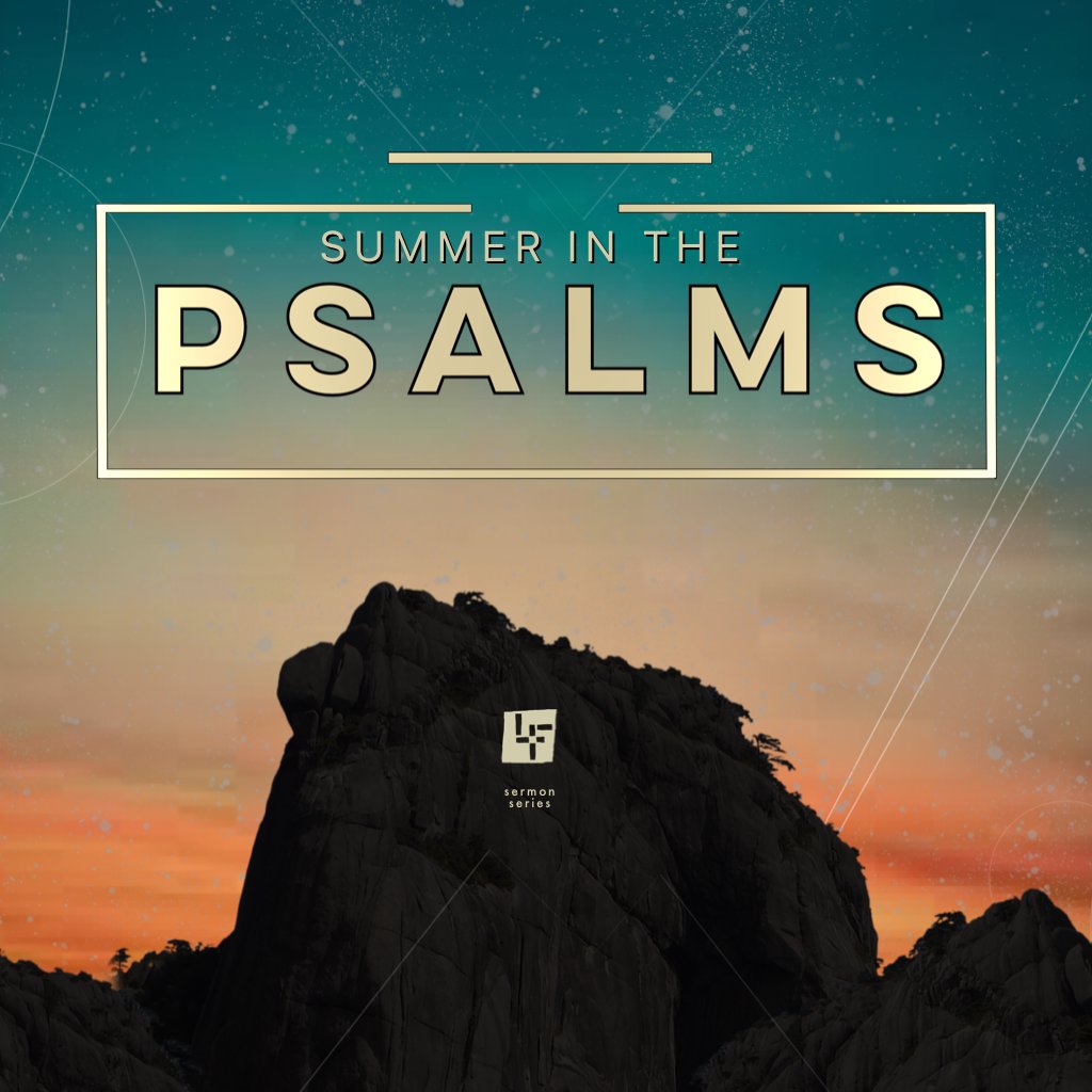 Summer In The Psalms: Week 4