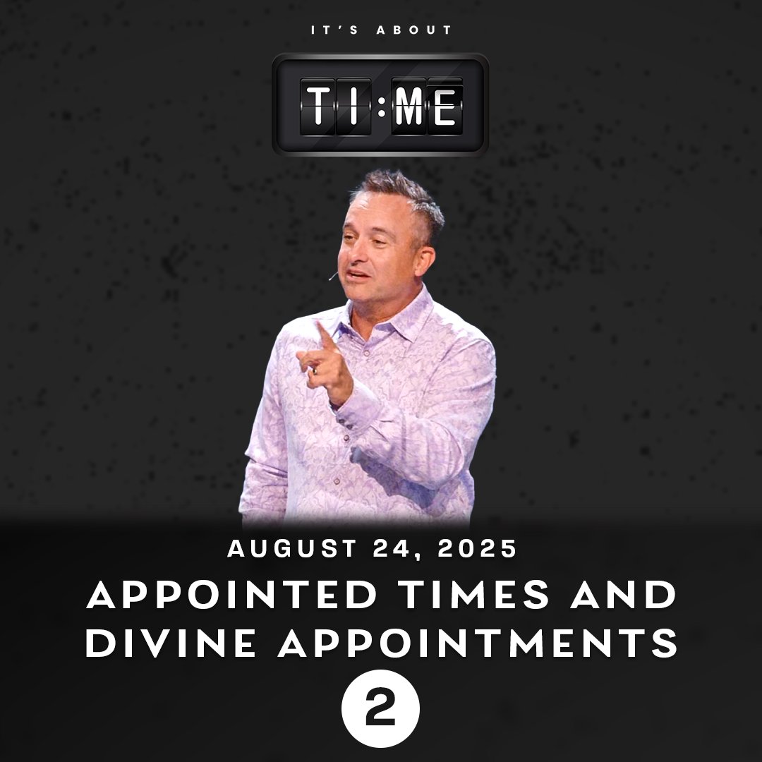 2. “Appointed Times and Divine Appointments” 08/24/25 2. “Appointed Times and Divine Appointments” 08/24/25