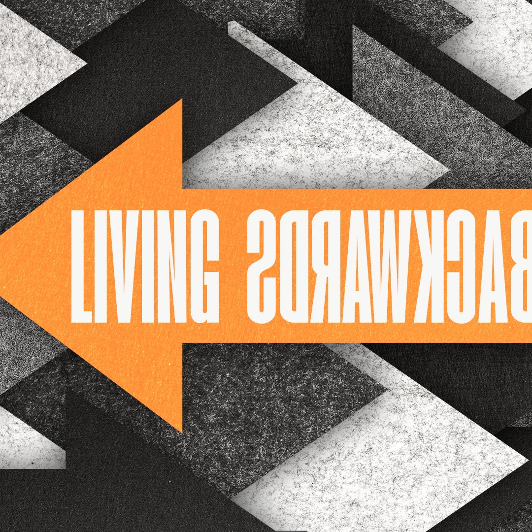 LIVING BACKWARDS - Part #4 "Embrace Your Limitations"