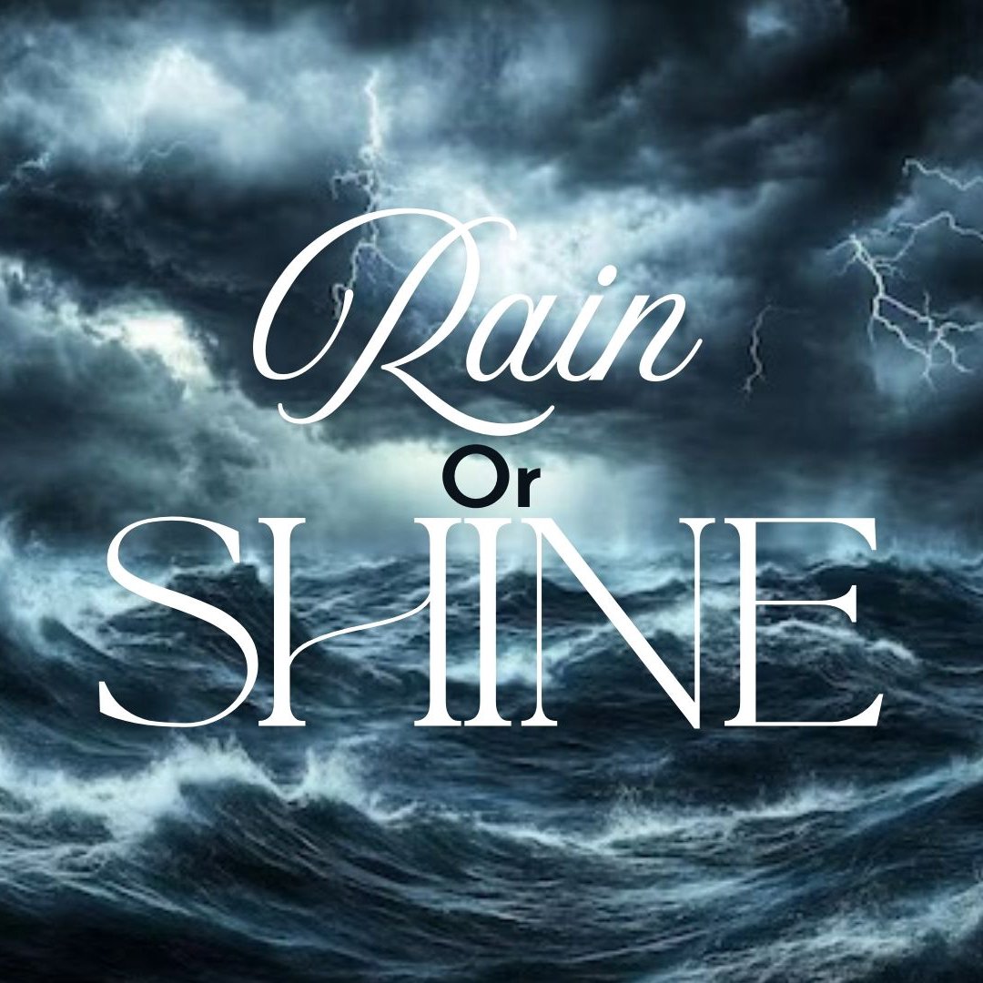 Rain or Shine