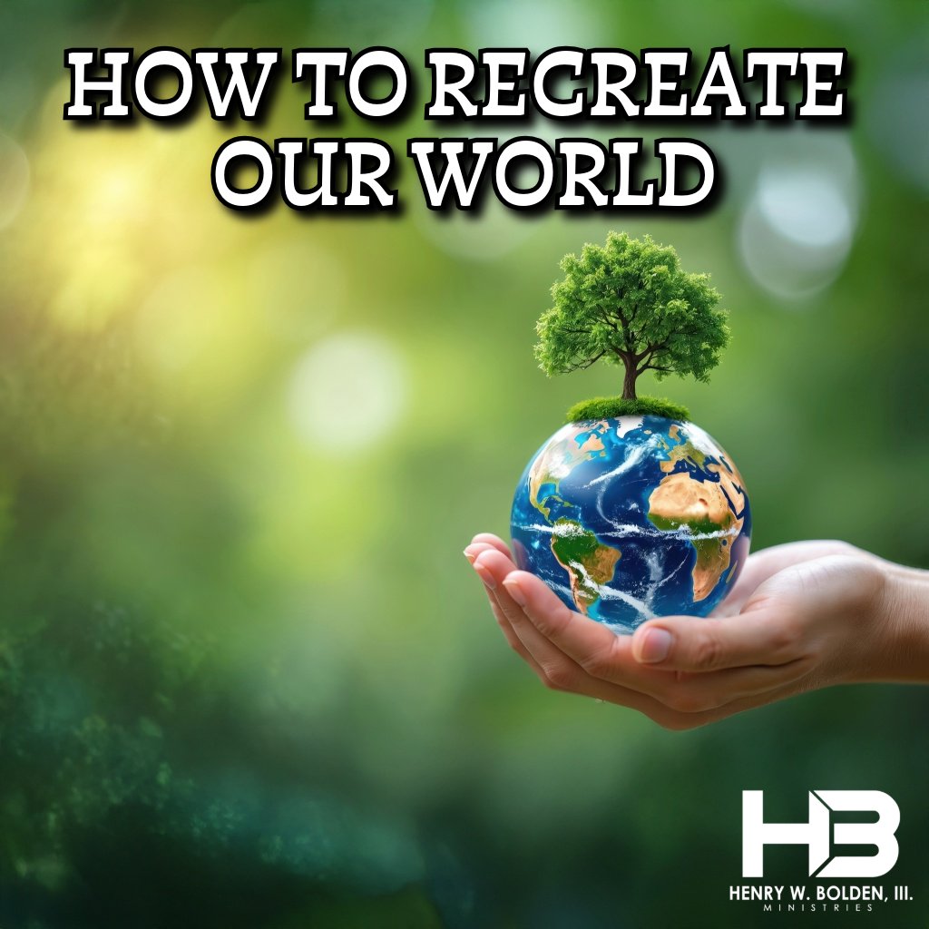 How to Recreate Our World | Bishop Henry W. Bolden, III episode artwork