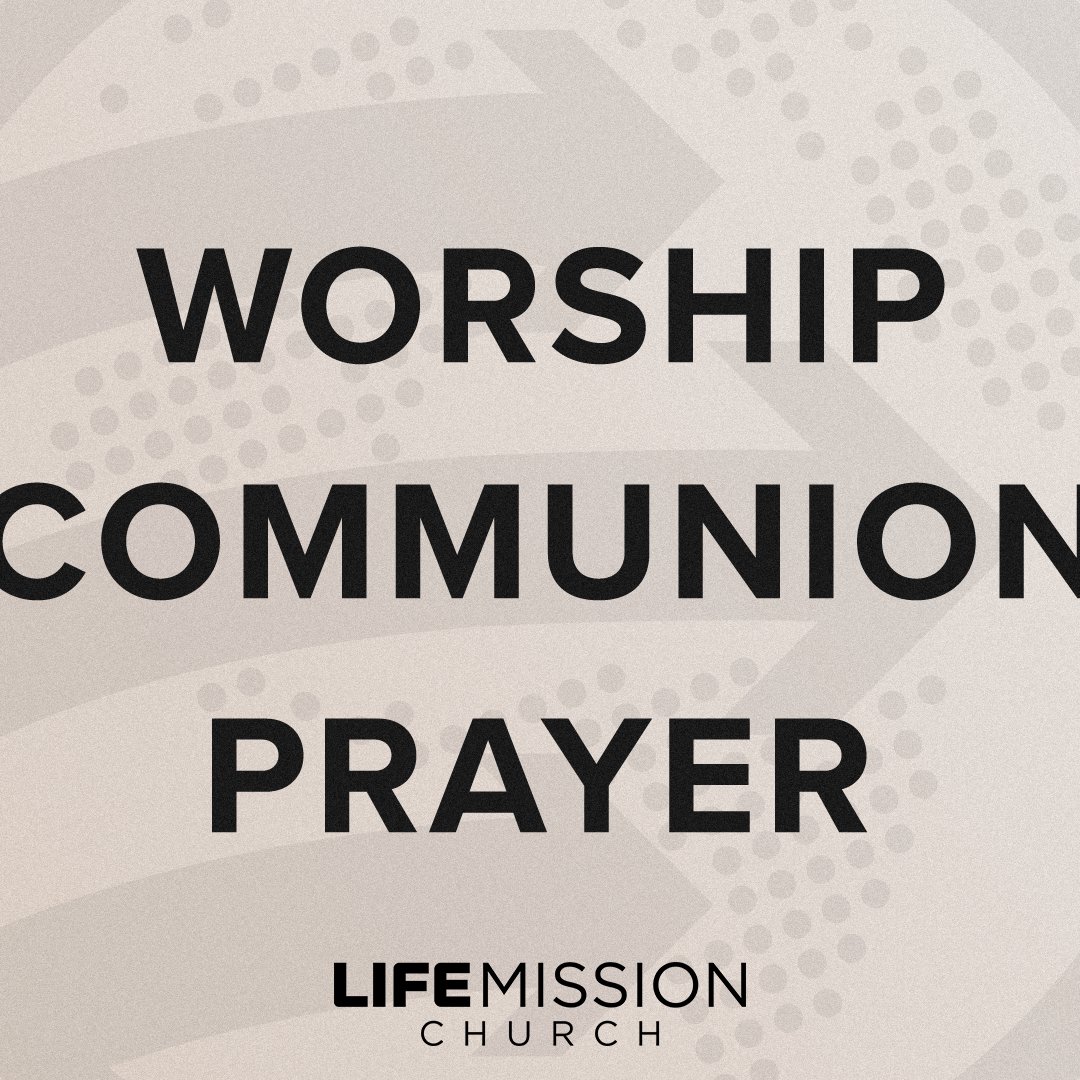 Worship, Communion, Prayer