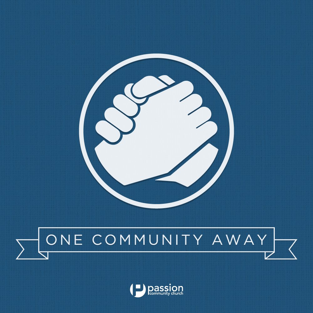 One Community Away