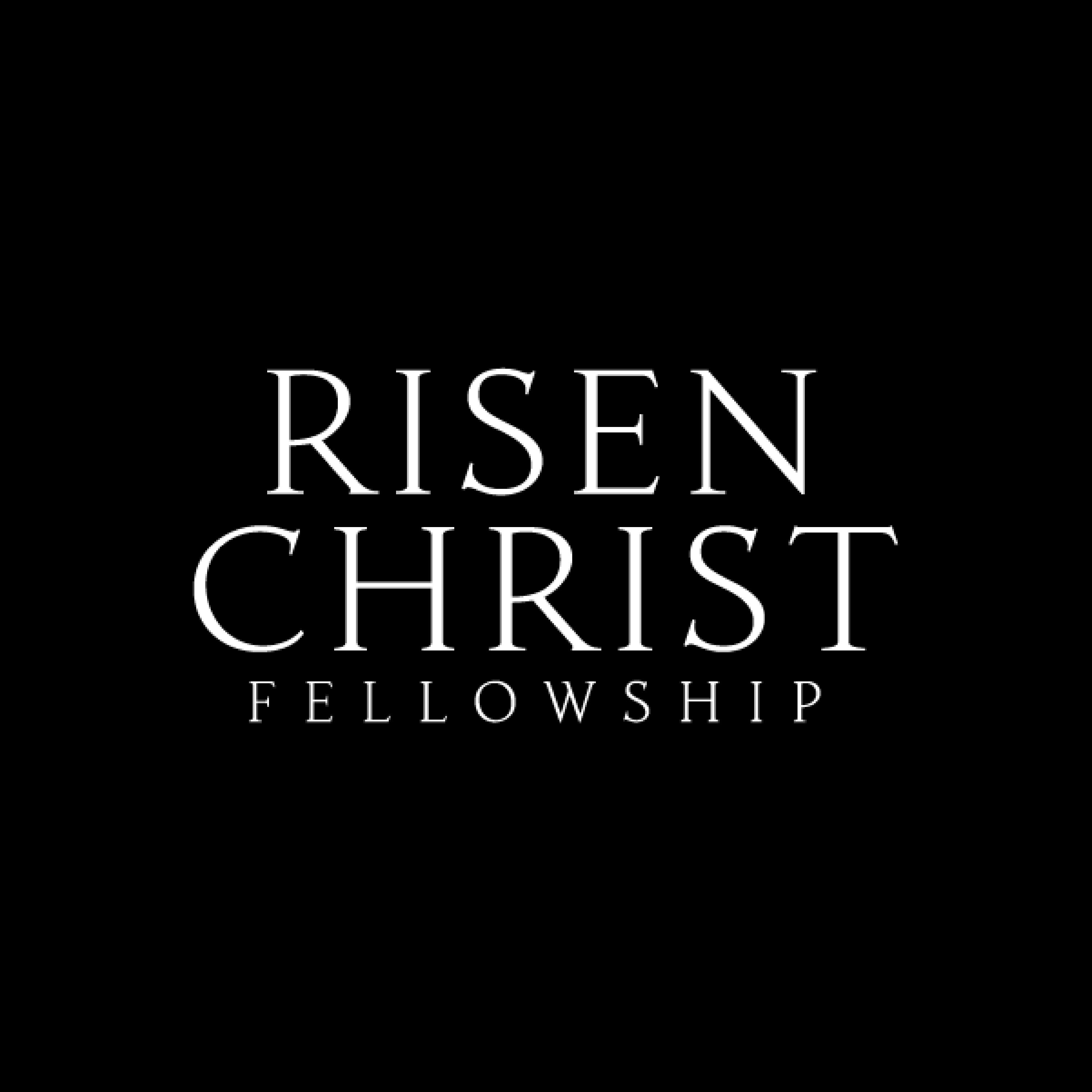 Risen Christ Fellowship Sermons