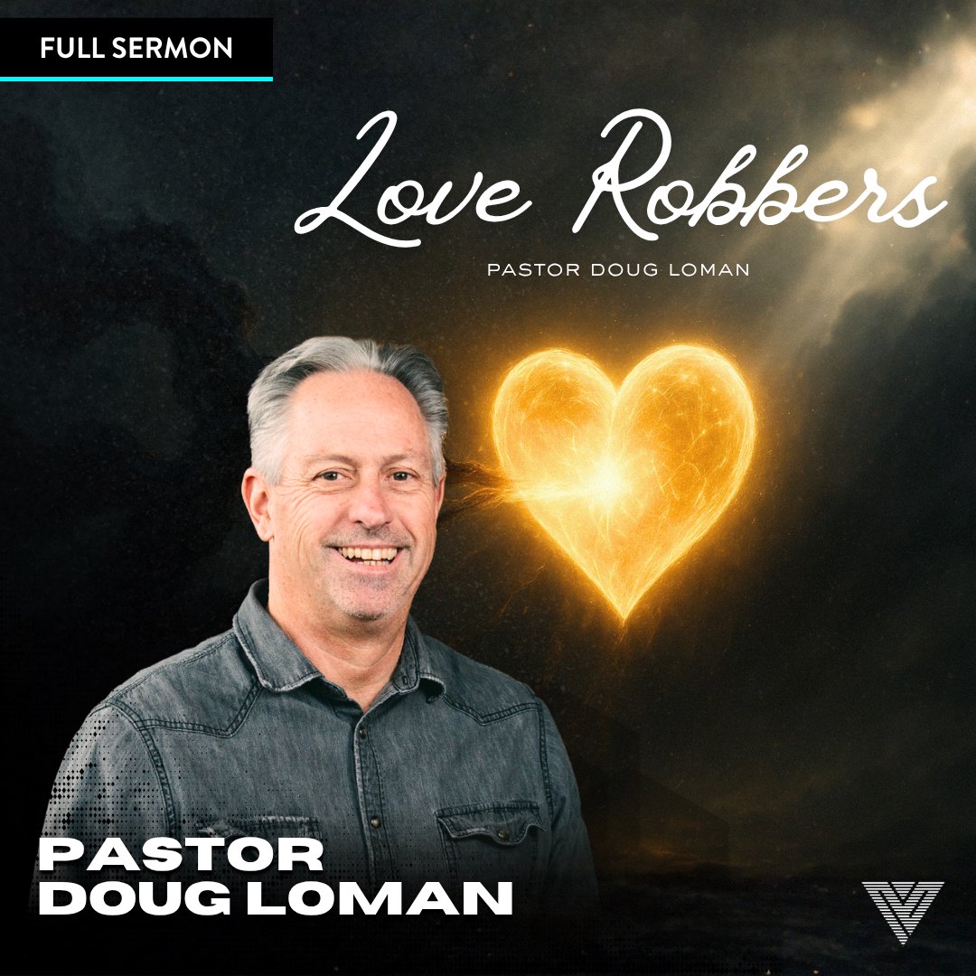 Love Robbers | Pastor Doug Loman