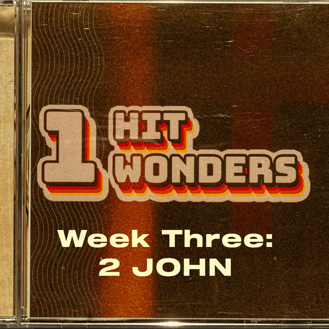 One Hit Wonders | 2 John | Pastor RJ Fairell episode artwork