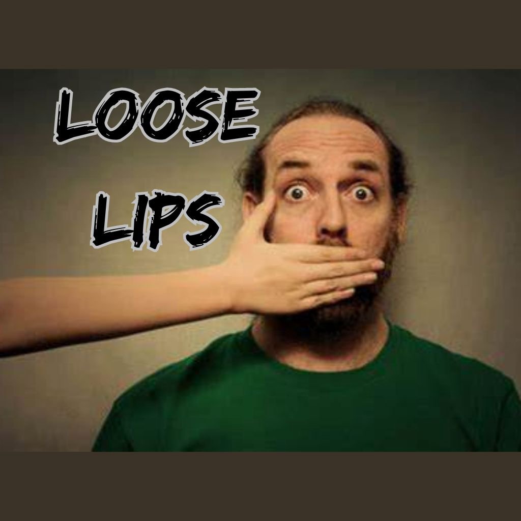 Loose Lips