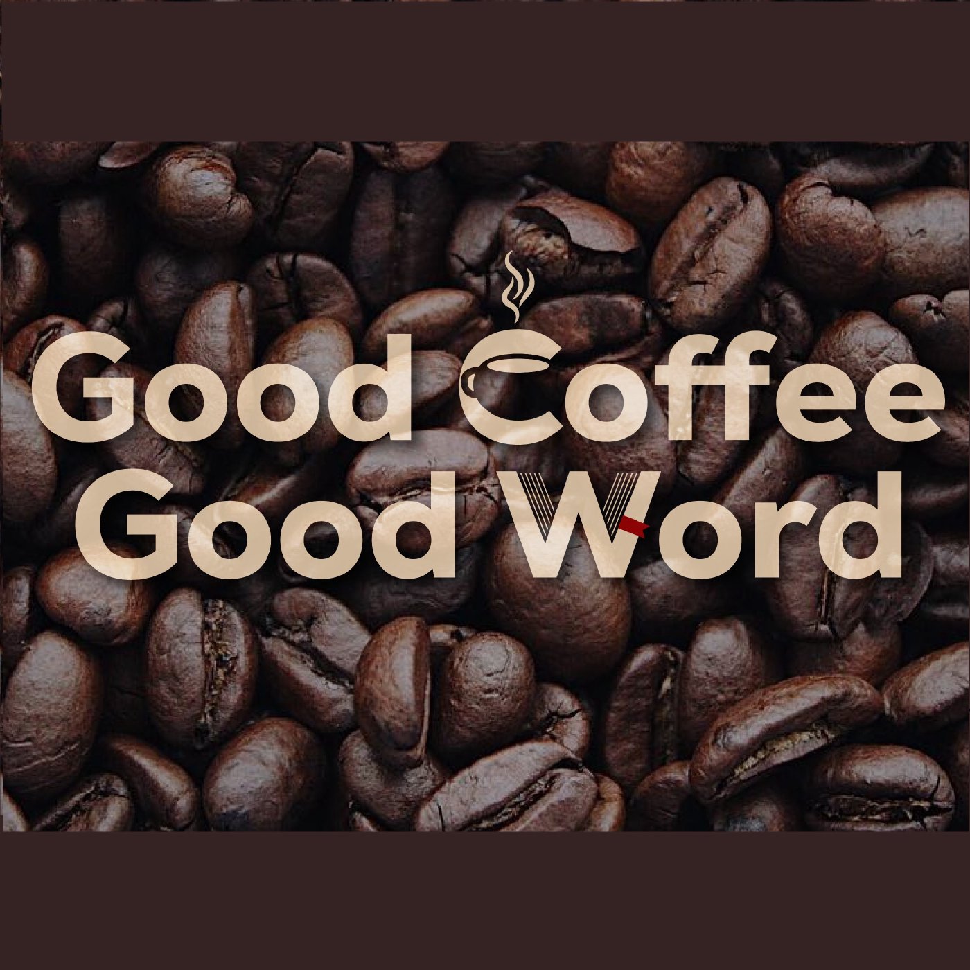 Good Coffee Good Word with Billy Tingle