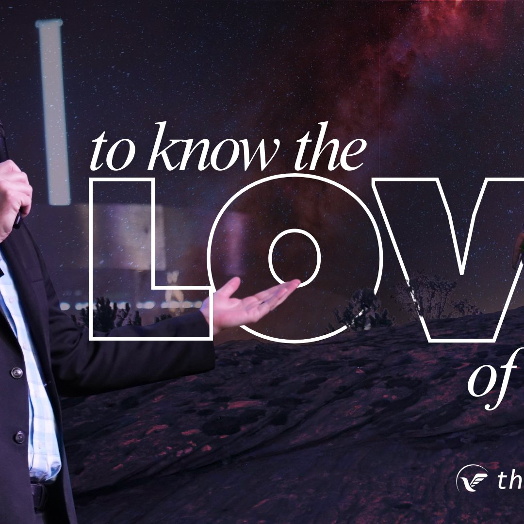 To Know the Love of Christ