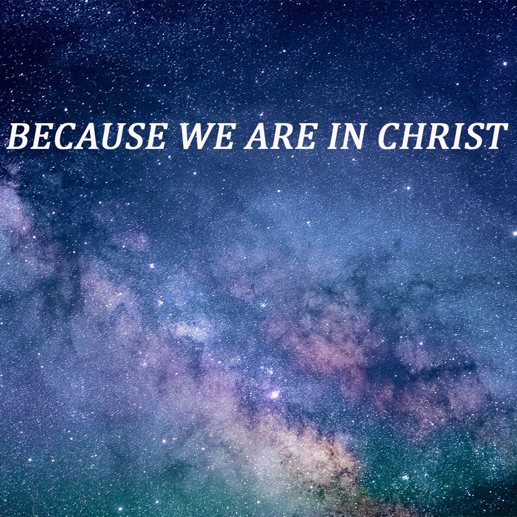 Because We Are In Christ episode artwork