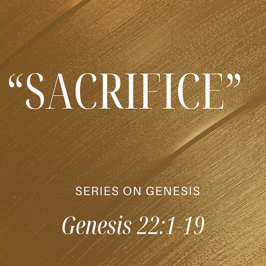 Genesis 22:1-19 - "Sacrifice" - September 7 2025 episode artwork