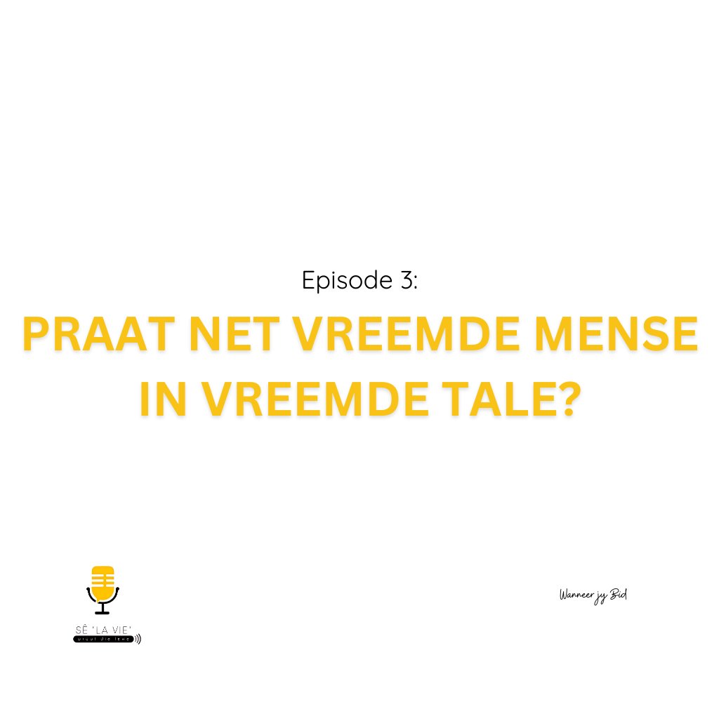 Sê "La Vie" - Episode 3 - Praat net vreemde mense in vreemde tale? Sê "La Vie" - Episode 3 - Praat net vreemde mense in vreemde tale?