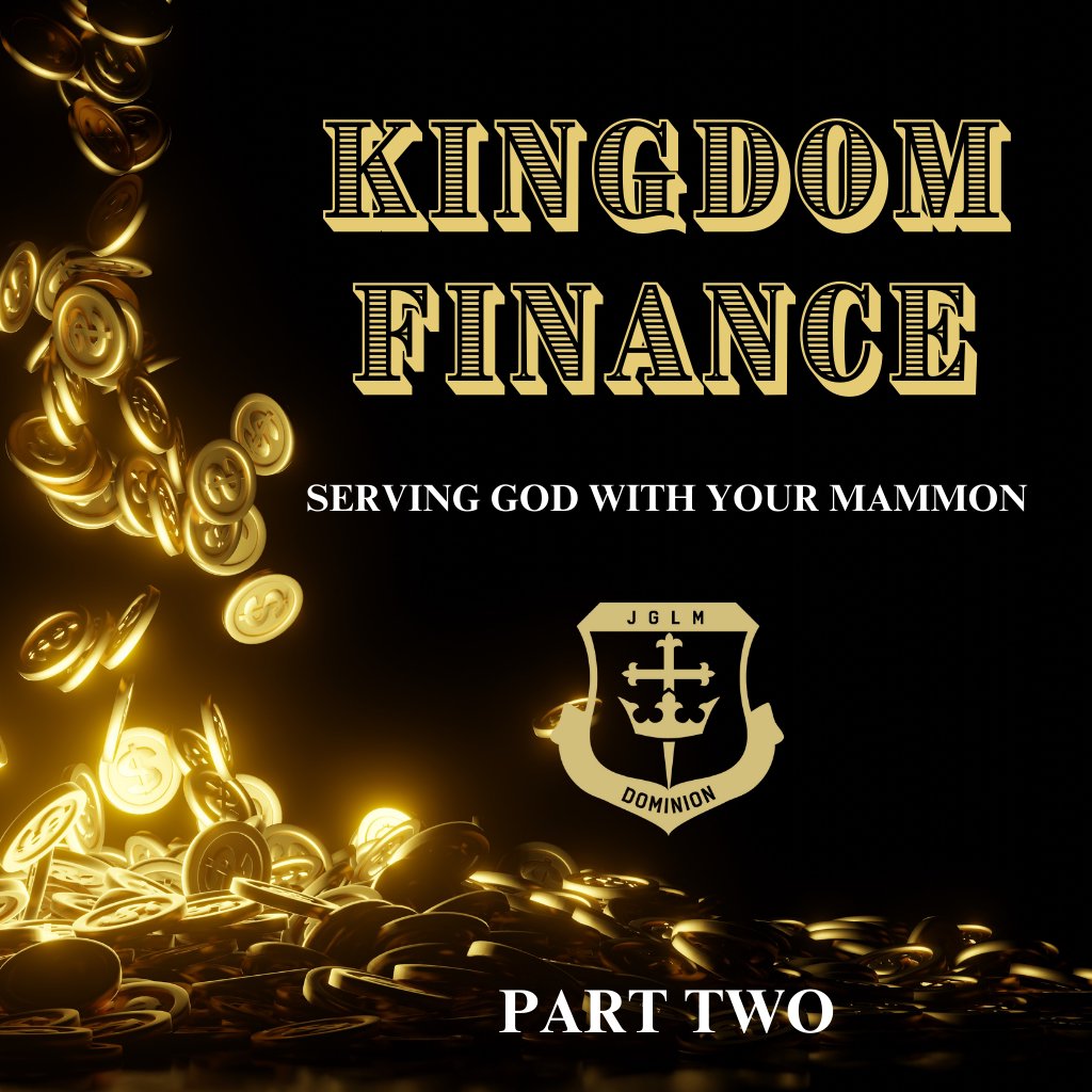 Kingdom Finance (Part 2)