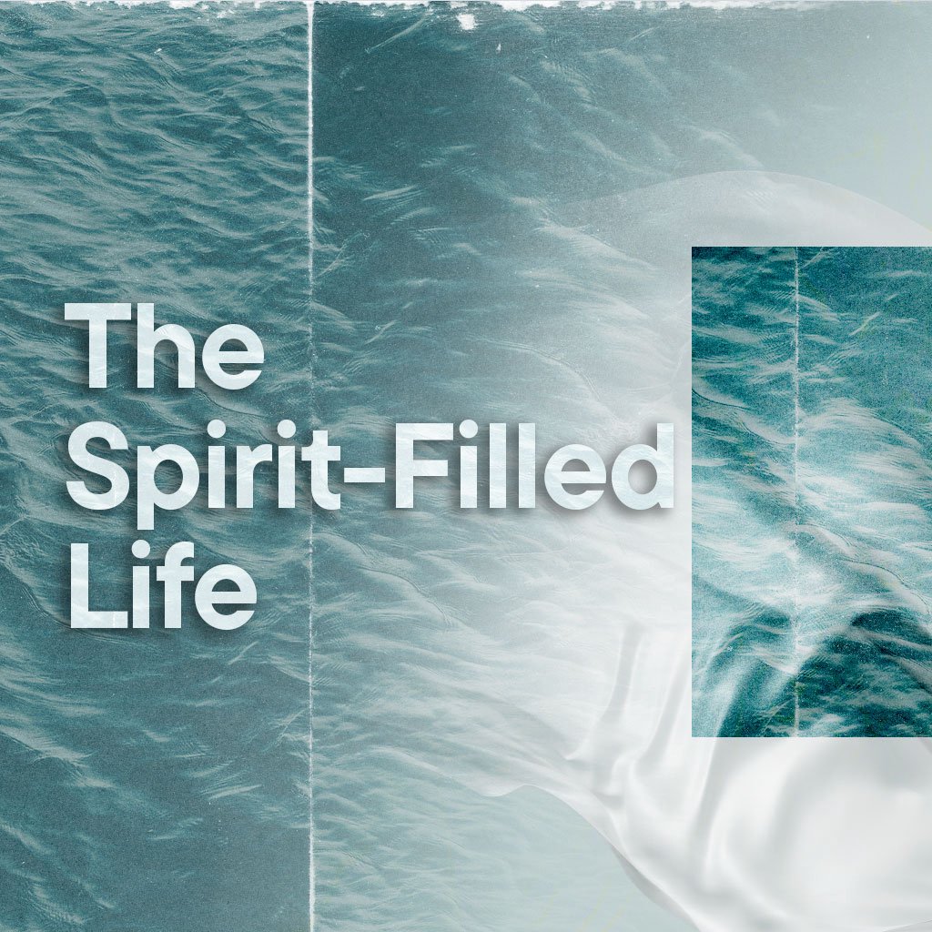 A Spirit-Filled Life A Spirit-Filled Life