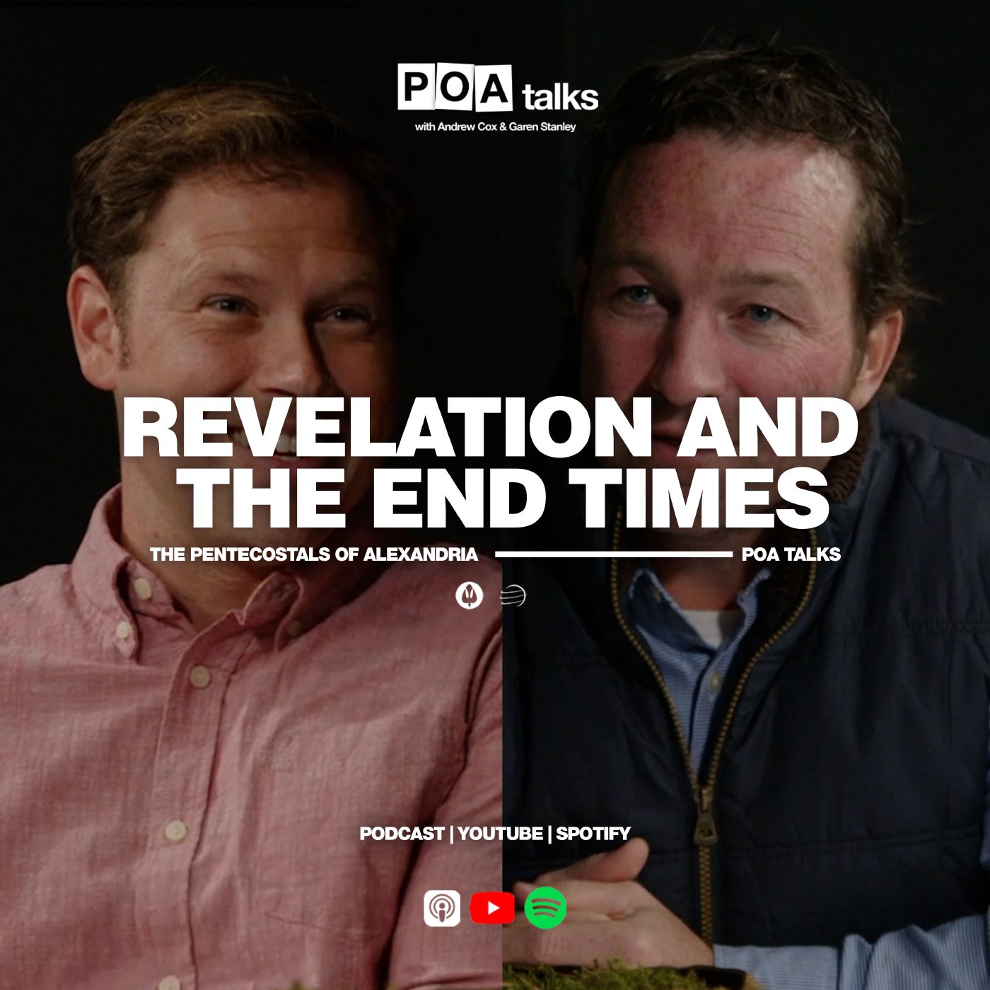 Revelation and the End Times |  POA Talks with Andrew Cox and Garen Stanley