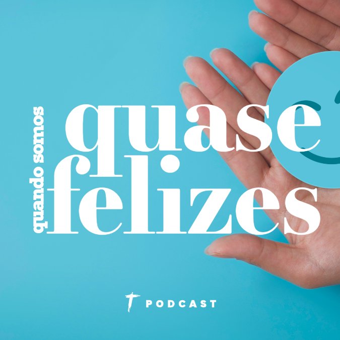 Quando Somos Quase Felizes