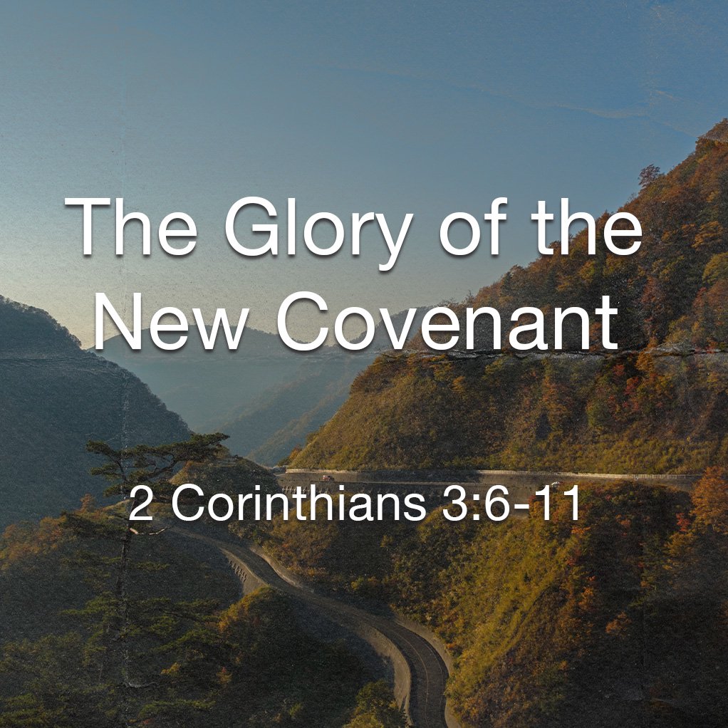 The Glory of the New Covenant The Glory of the New Covenant