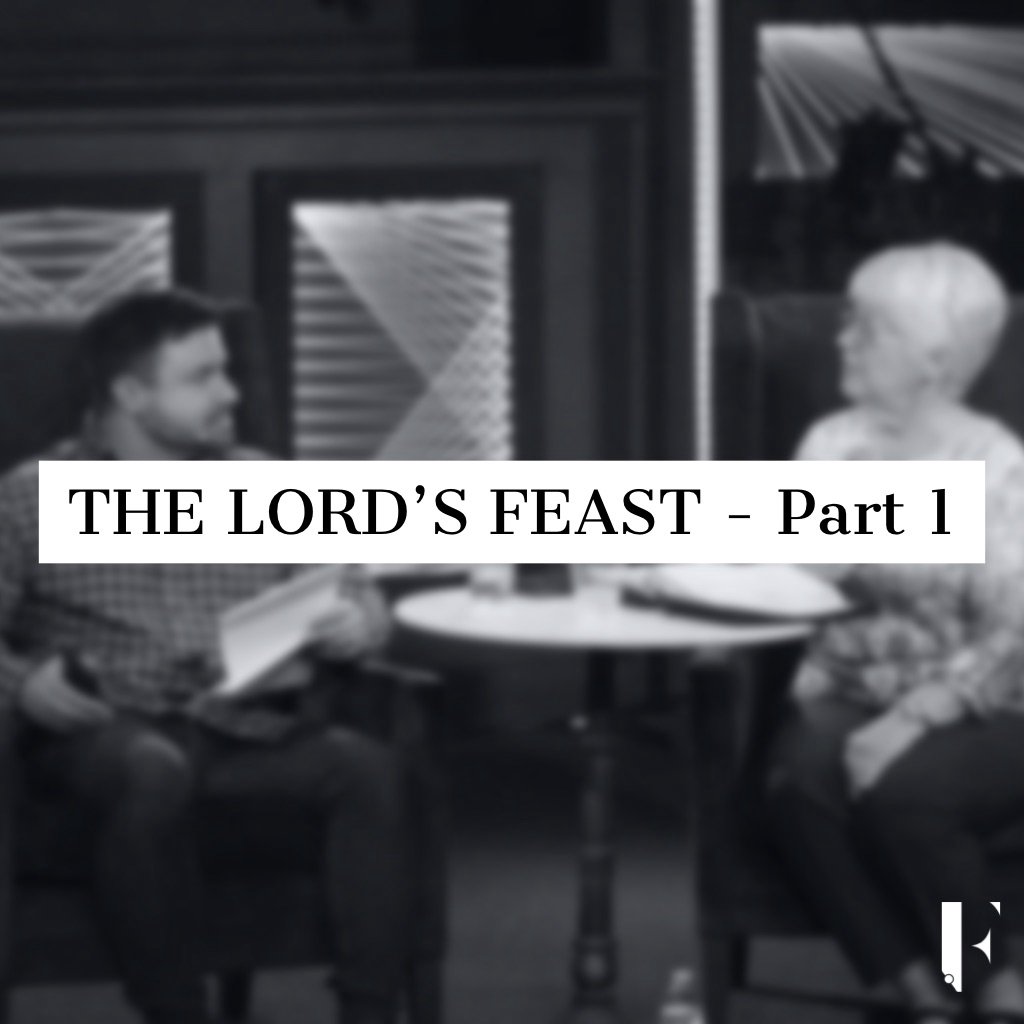 The Lord's Feasts - Part 1