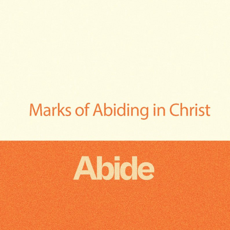 Abide Week 5: Lowell Caunan | Marks of Abiding in Christ