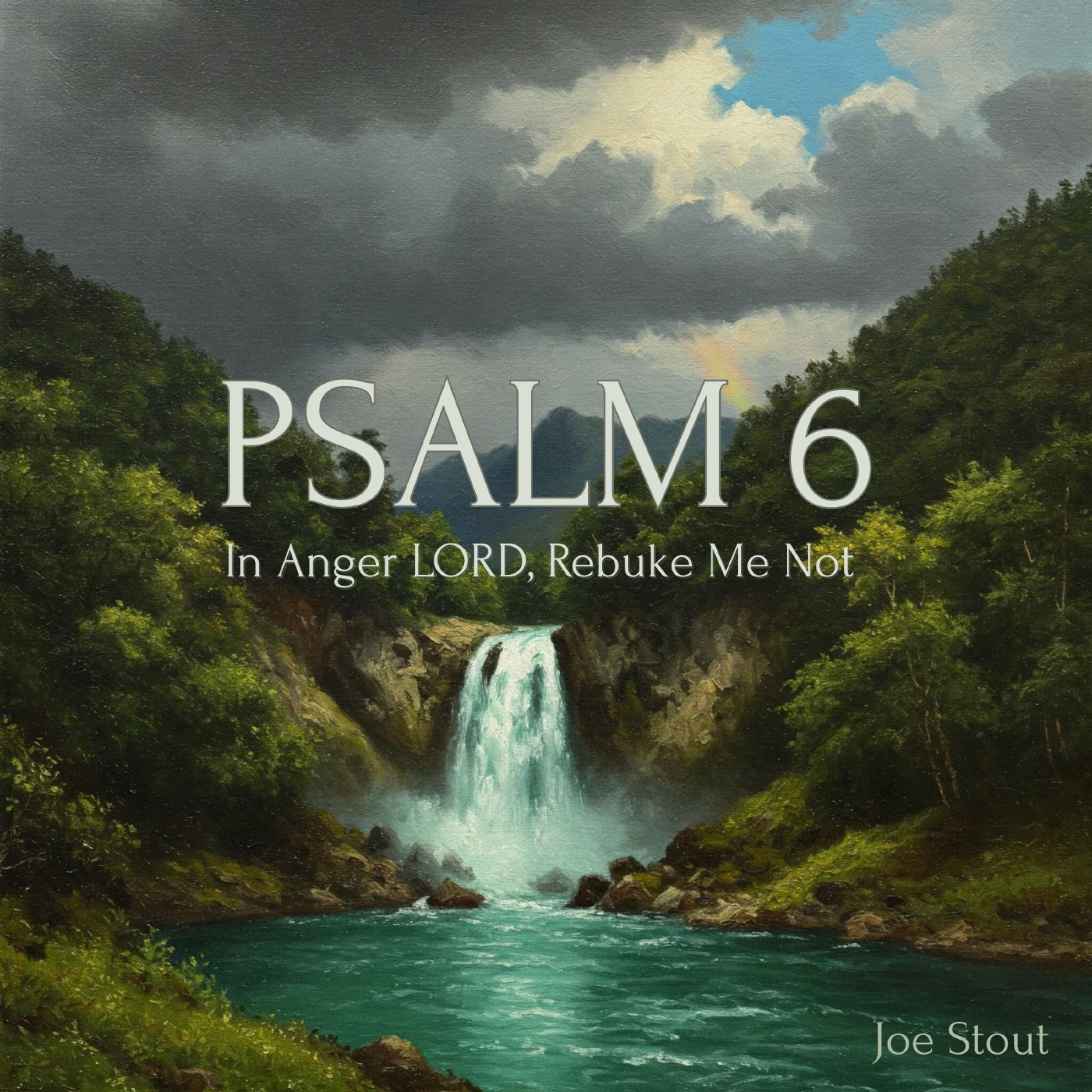 Psalm 6 - In Anger LORD, Rebuke Me Not episode artwork