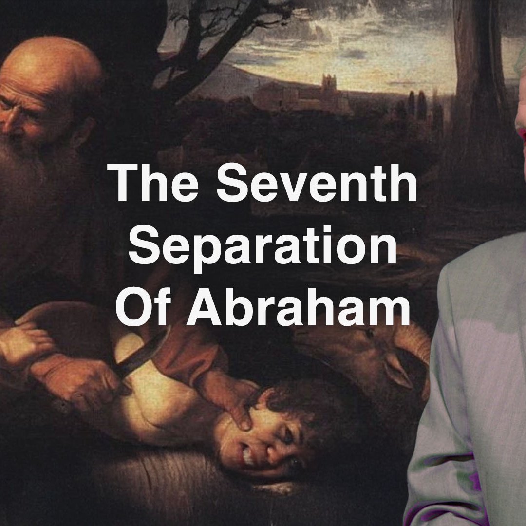 The 7th Separation of Abraham The 7th Separation of Abraham