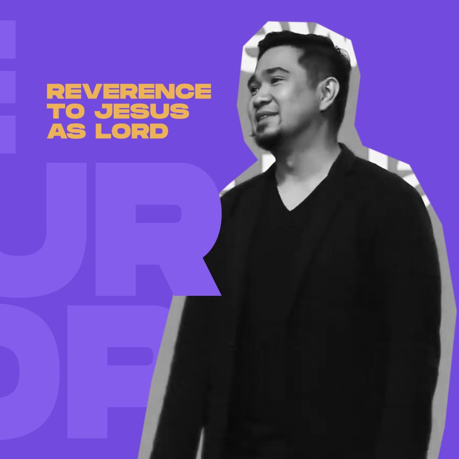 We Your People Week 1: Jojit Fernandez | Reverence to Jesus as Lord.