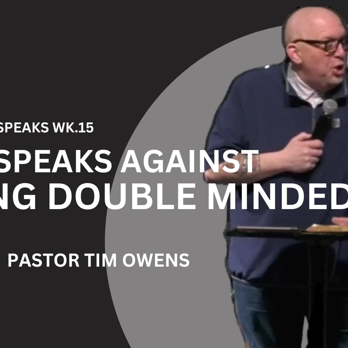 When God Speaks Wk. 15 // God Speaks against Living Double Minded episode artwork