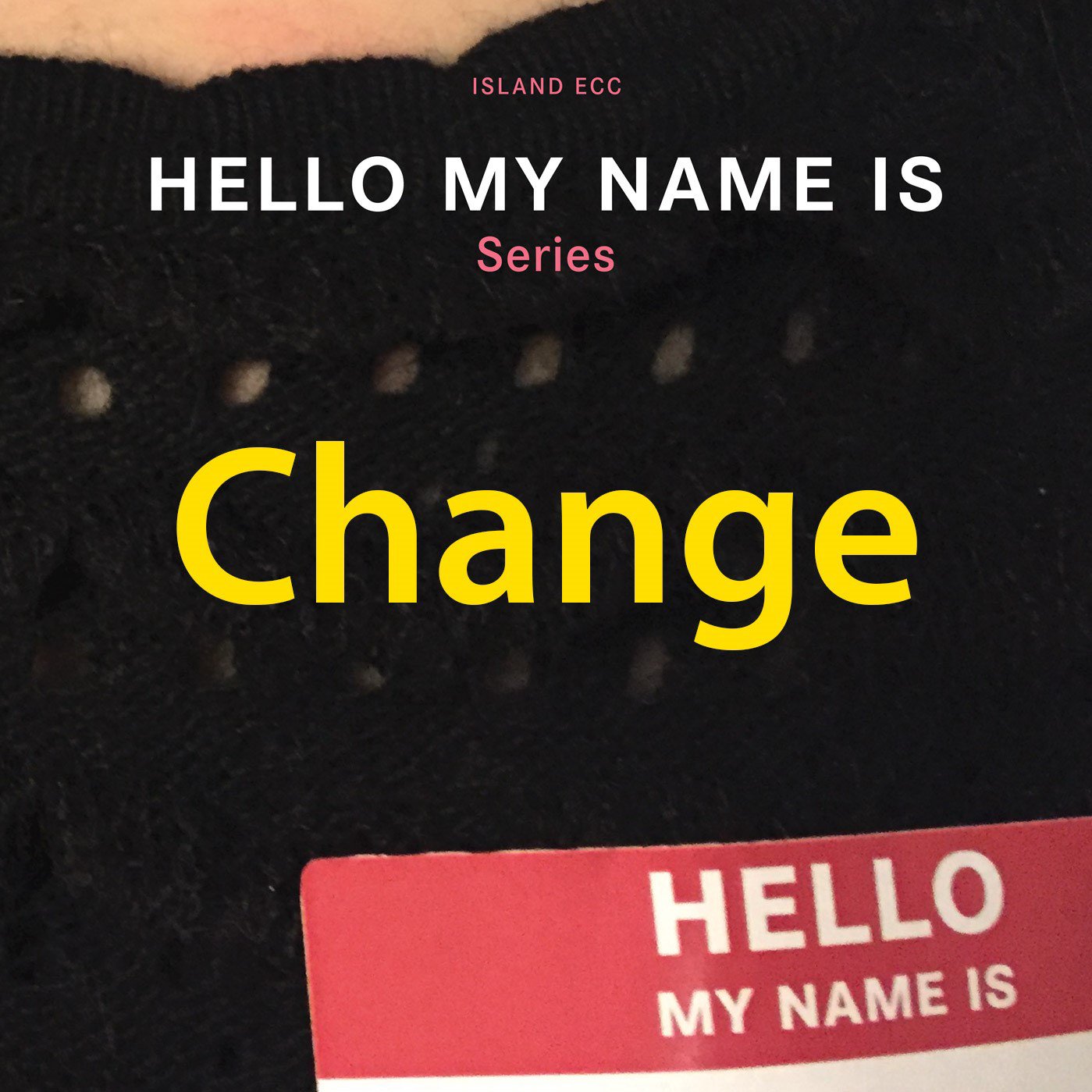 Hello My Name Is: Change episode artwork