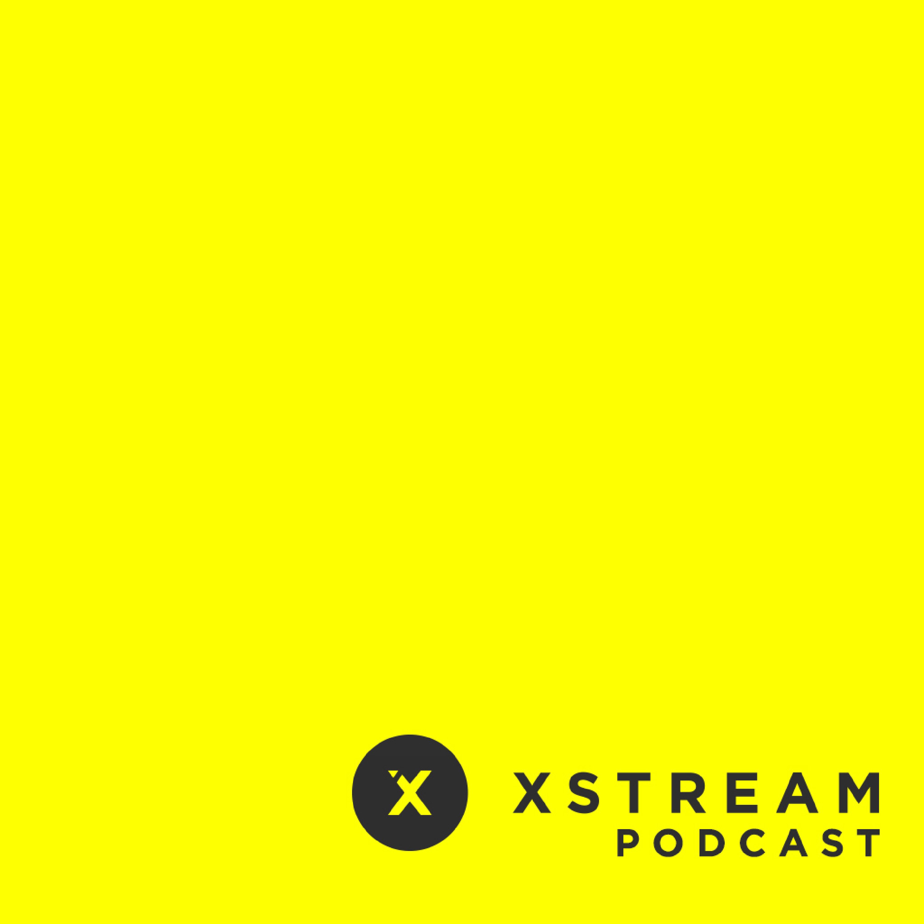 Xstream Podcast