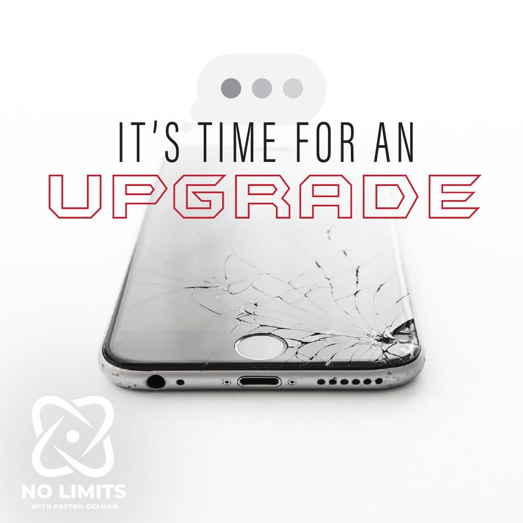 It's Time For An Upgrade