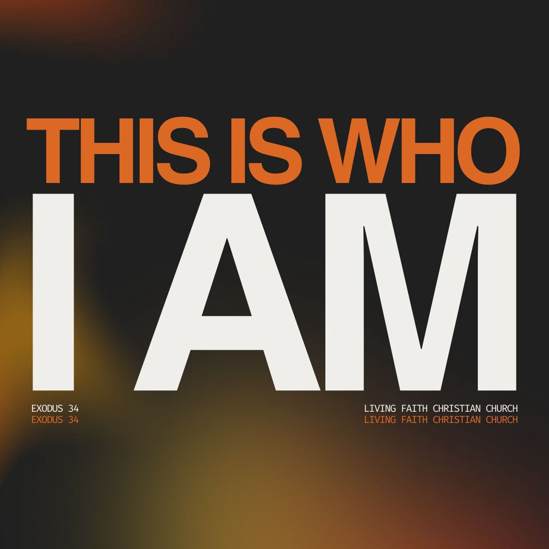 This Is Who I Am (Exodus 34) This Is Who I Am (Exodus 34)