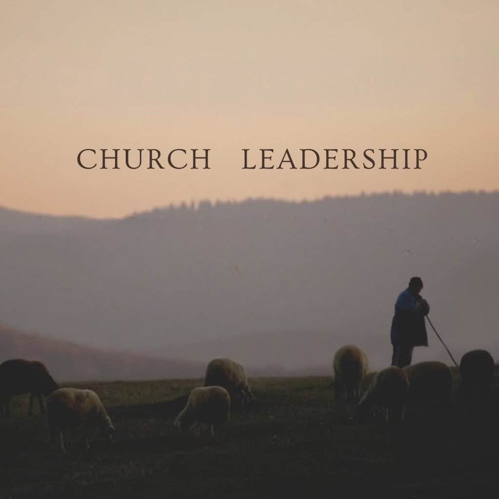 Church Leadership Part. 2 ~ "A Shepherd's Character" ~ 1 Timothy 3 & Titus 1 Church Leadership Part. 2 ~ "A Shepherd's Character" ~ 1 Timothy 3 & Titus 1
