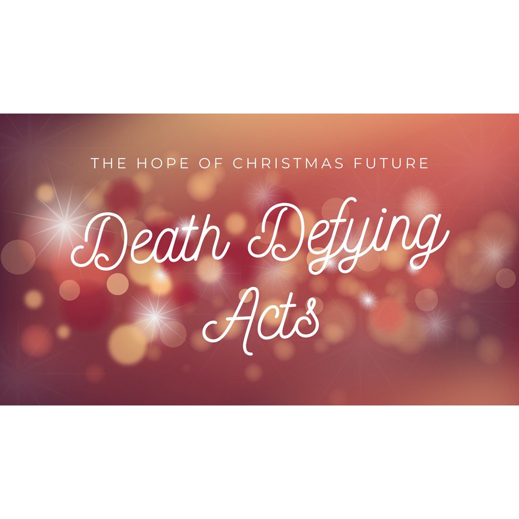 12-22-19 - The Hope of Christmas Future: Death-Defying Acts episode artwork