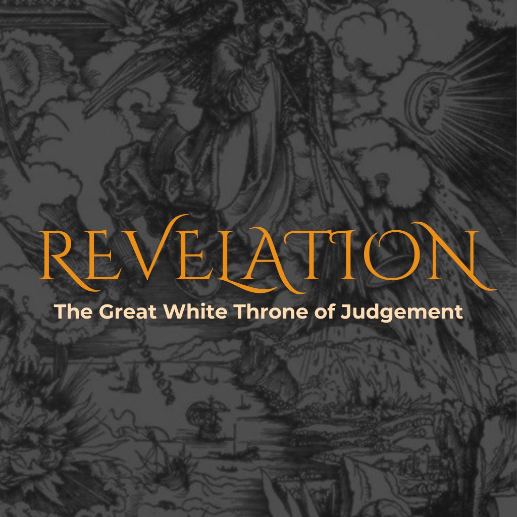 The Great White Throne of Judgement (Revelation 20:11-15) episode artwork