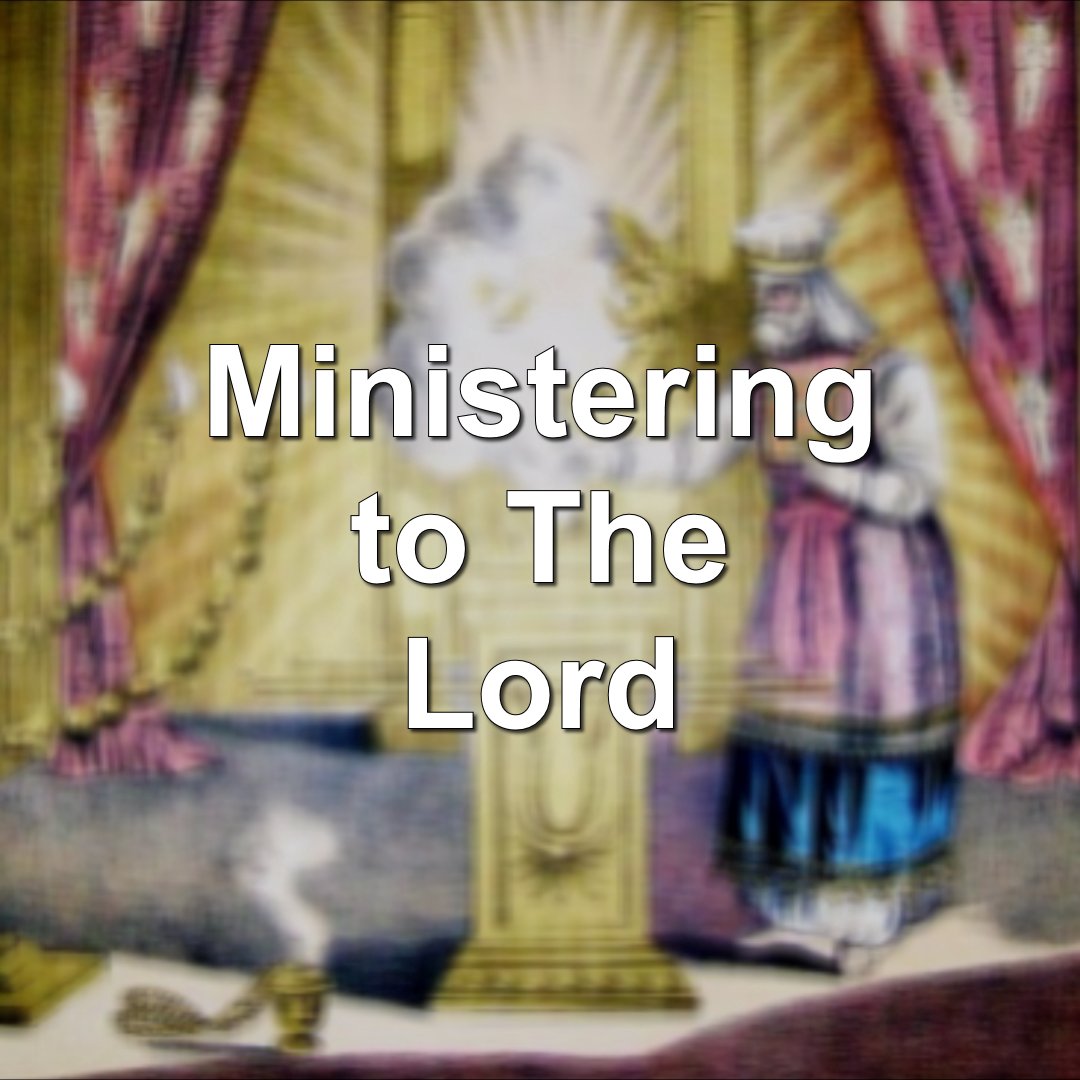 Ministering to The Lord