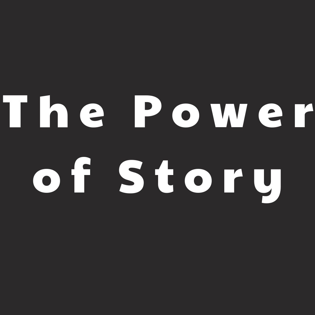 The Power of Story