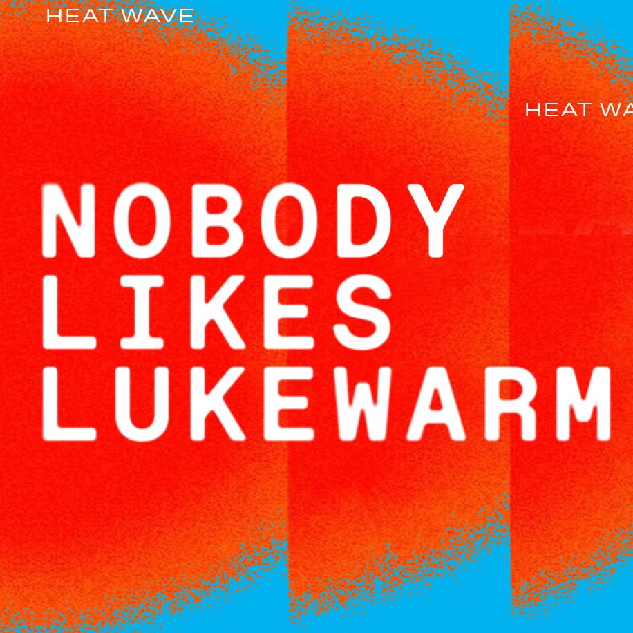Nobody Likes Lukewarm