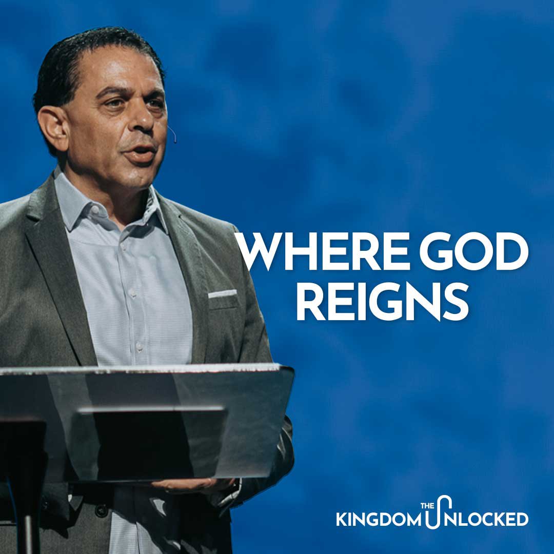 Where God Reigns | The Kingdom Unlocked | Part 2 | Pastor Mike Cameneti