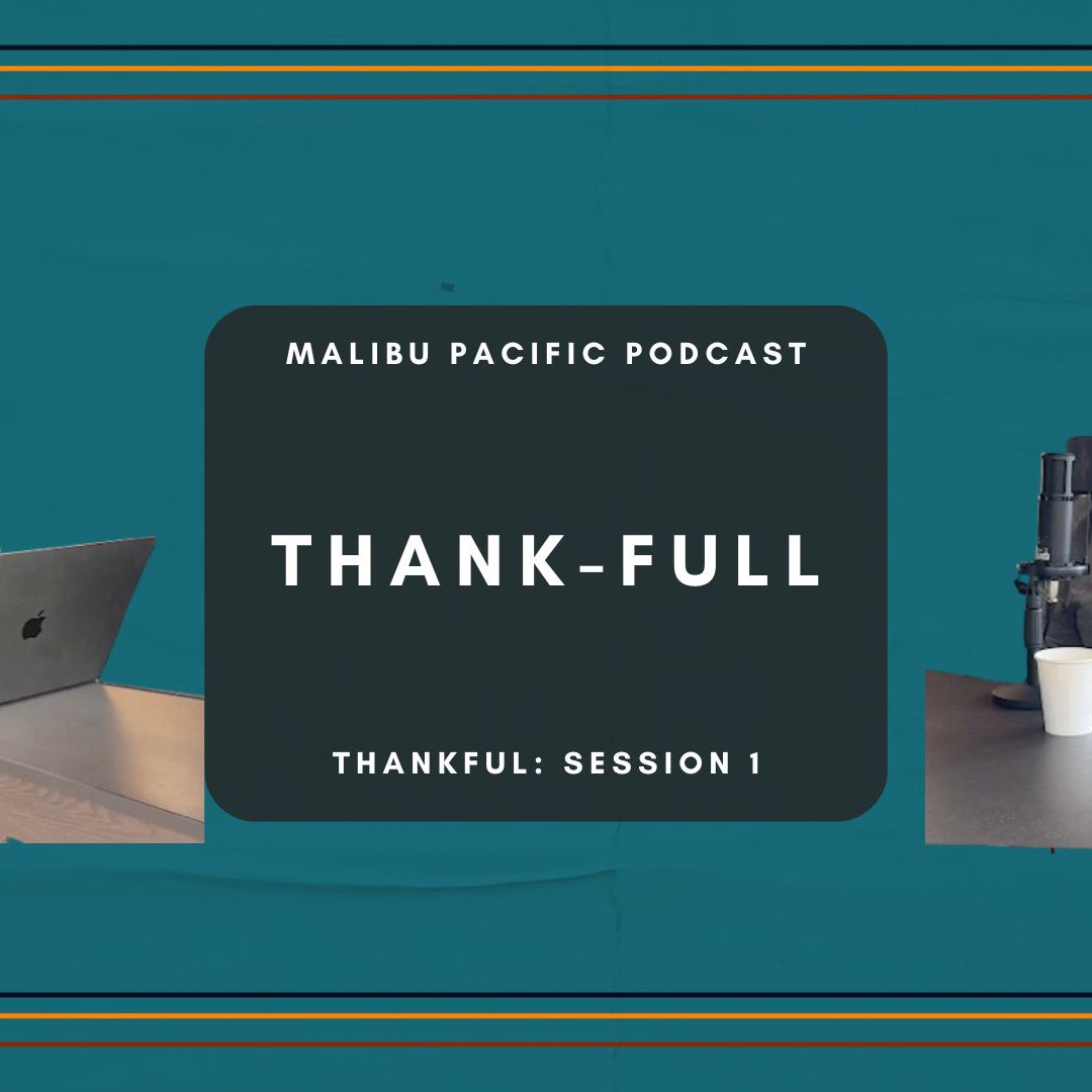 Thankful: Session 1 - PODCAST