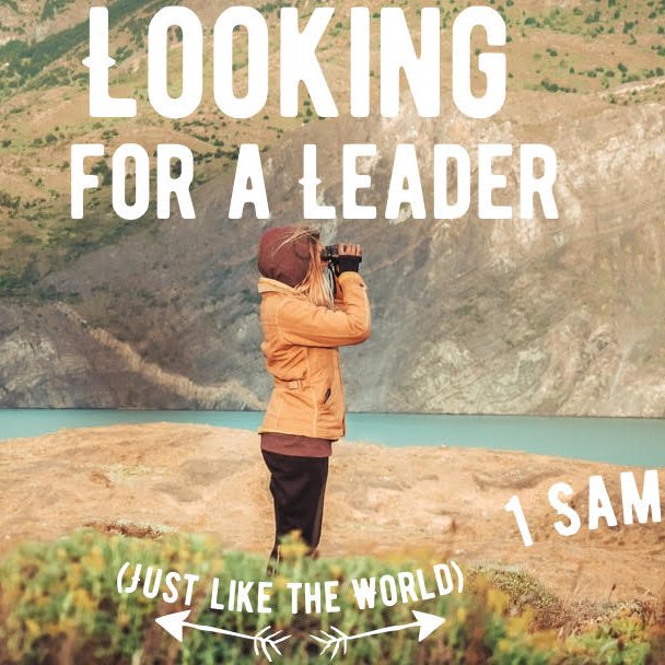 Looking for a Leader - Part 1: 1 Samuel 8 - Andy Rees