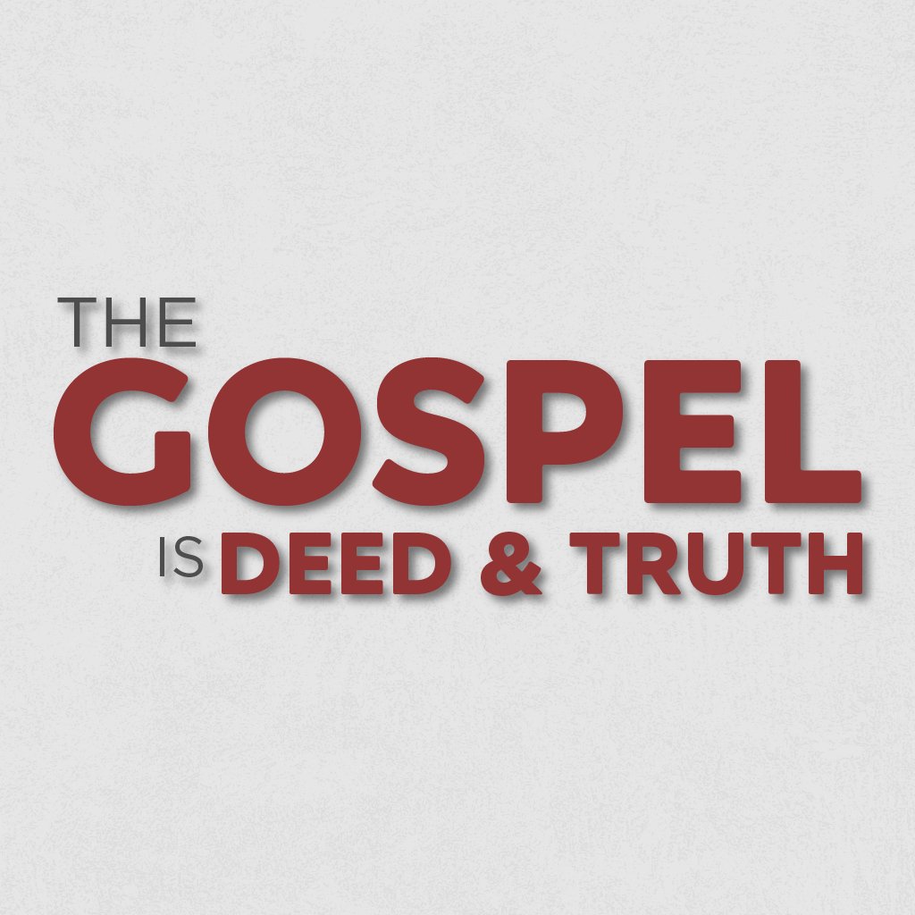 The Gospel Is... Deed & Truth episode artwork