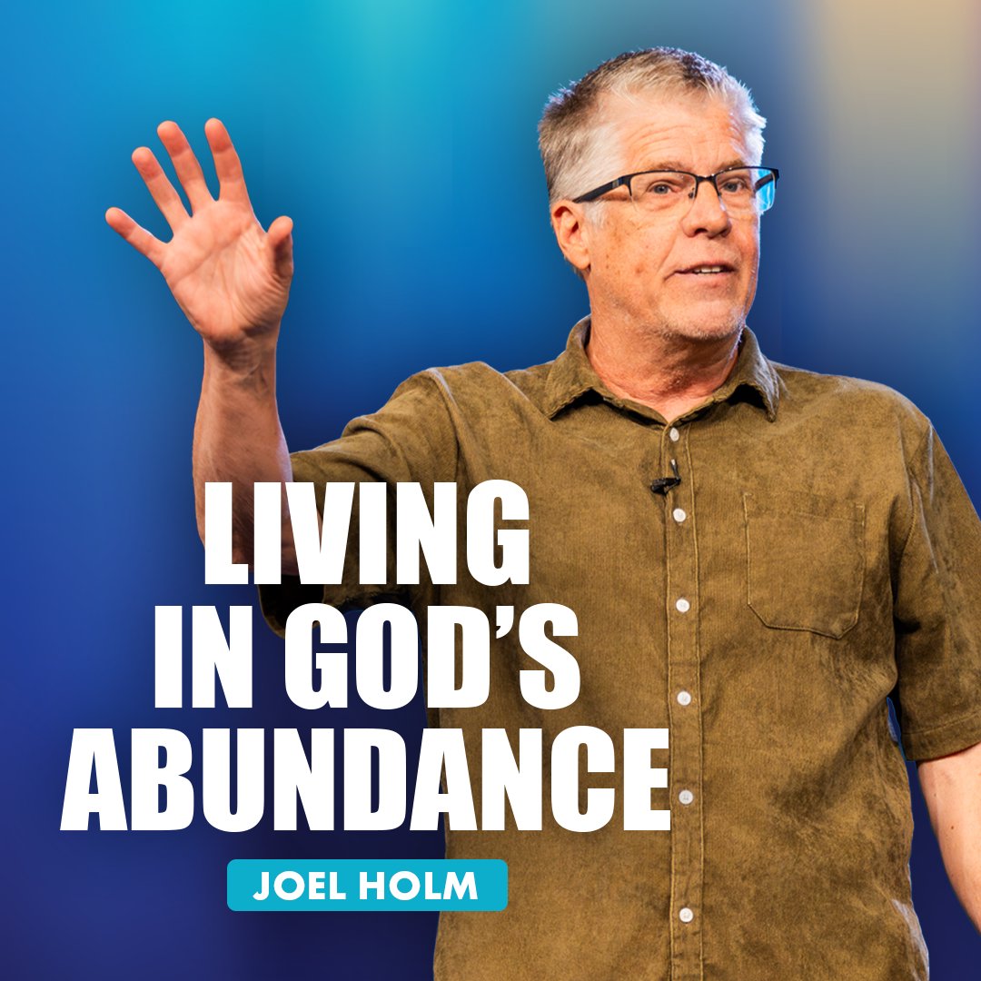 Living in God’s Abundance | Joel Holm