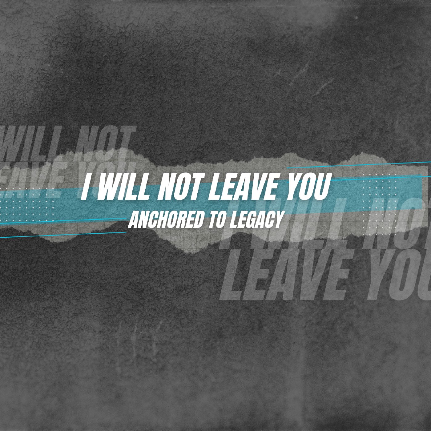 I will Not Leave You - Anchored to Legacy | Sunday at Discover Life episode artwork