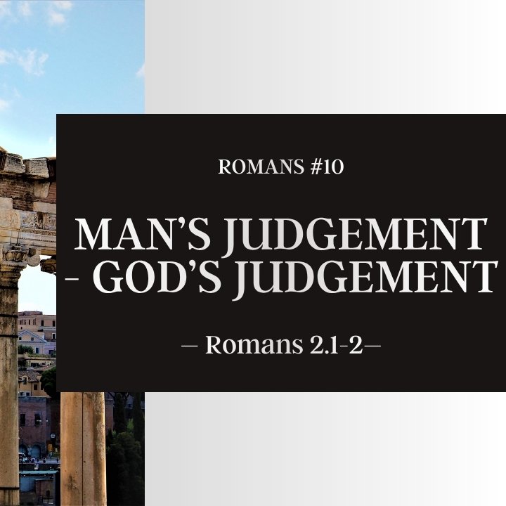 Man's Judgement - God's Judgement |Romans #10 episode artwork