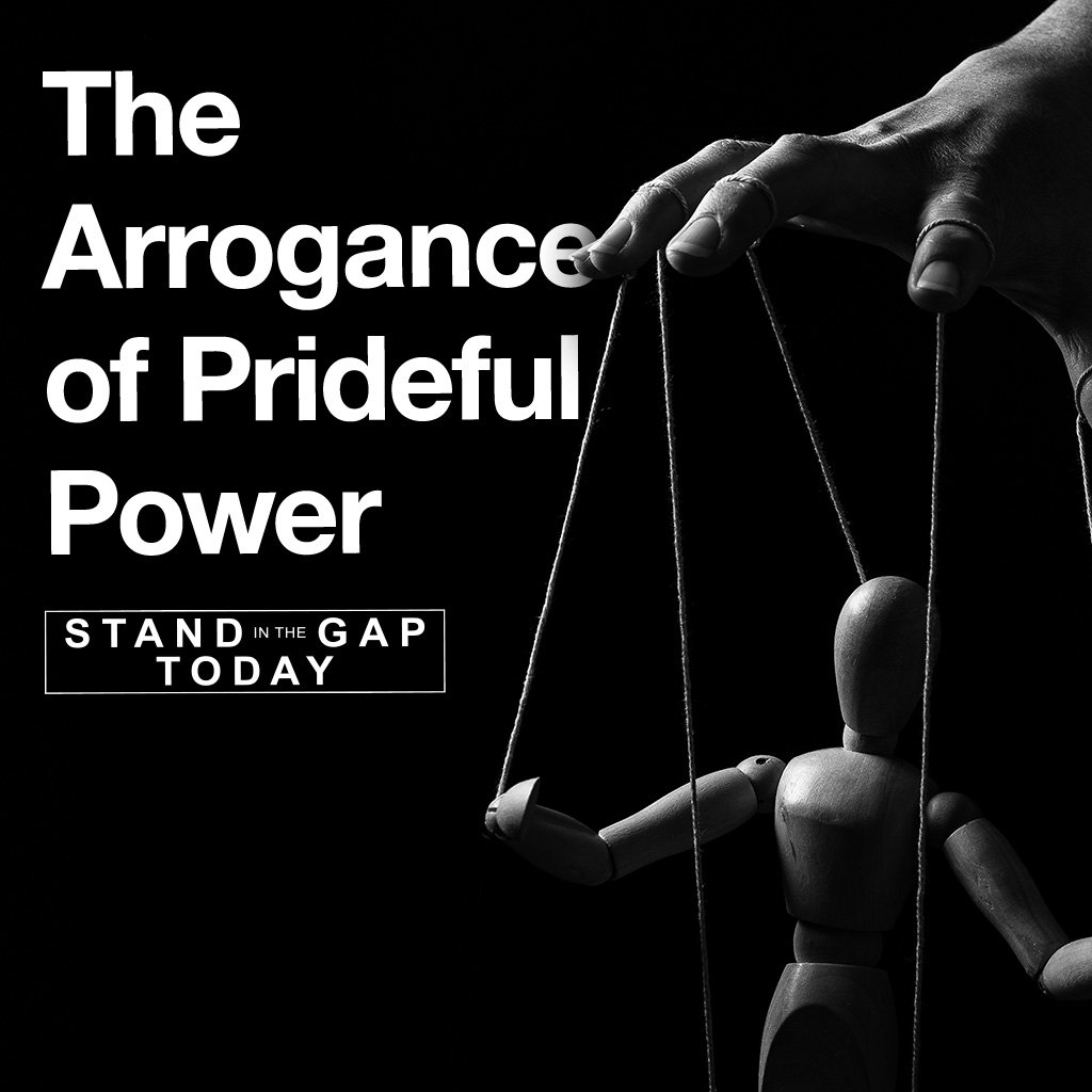 1/16/23 - The Arrogance of Prideful Power