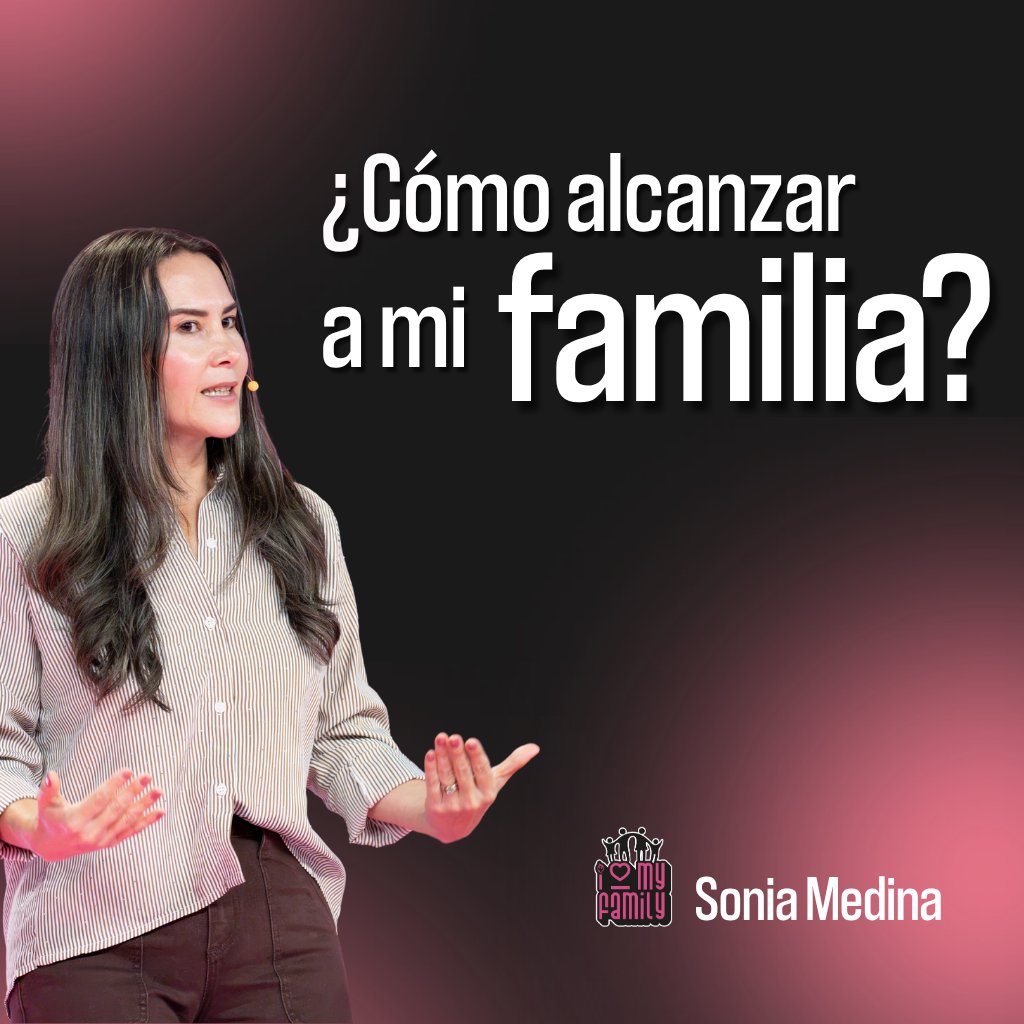 ¿Cómo Alcanzar A Mi Familia?