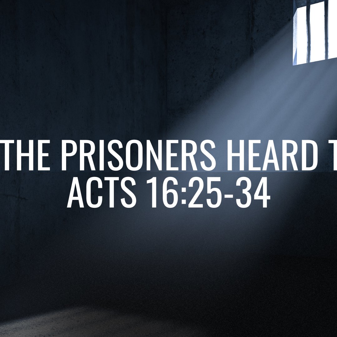 And The Prisoners Heard Them And The Prisoners Heard Them