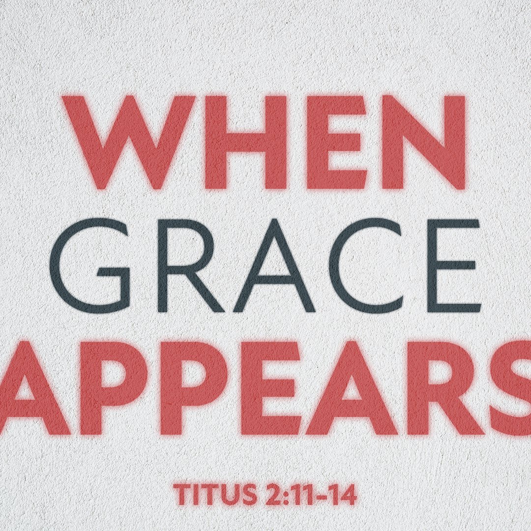 When Grace Appears - Titus 2:11-14 (Noah Illig) episode artwork
